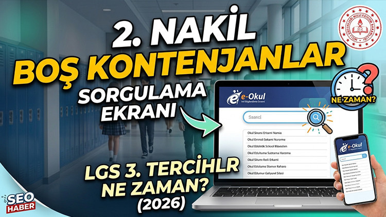 LGS 3. Tercih (2. Nakil) Boş Kontenjanlar 2026 Sorgulama Ekranı: LGS 2. Nakil Tercihleri Ne Zaman Başlıyor, Nasıl Yapılır?